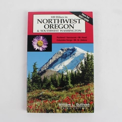 100 Hikes in Northwest Oregon Southwest Washington Sullivan (2007, Paperback)