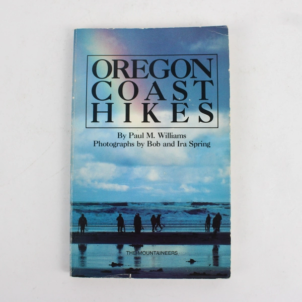 Oregon Coast Hikes by Paul M. Williams Mountaineers (1985, Trade Paperback)