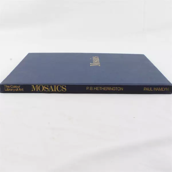 Mosaics by P.B. Hetherington Hardcover with Color Illustrations