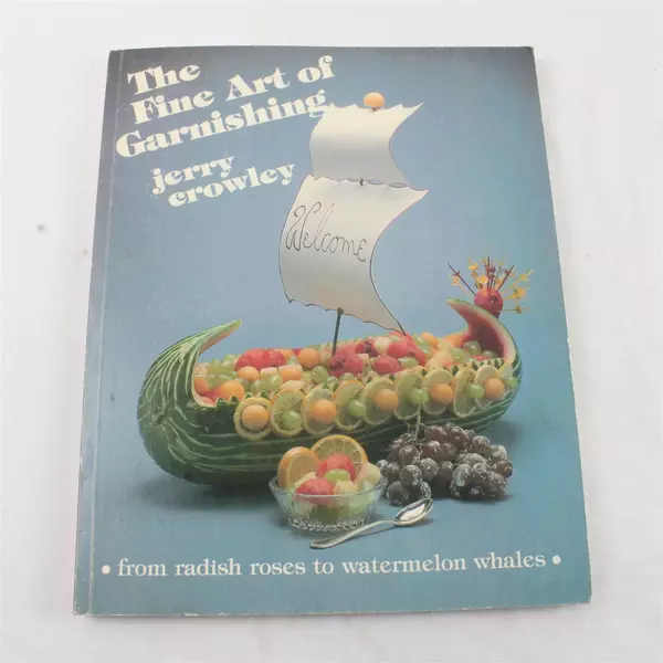 The Fine Art of Garnishing Jerry Crowley Vintage Cookbook 1982 Paperback 