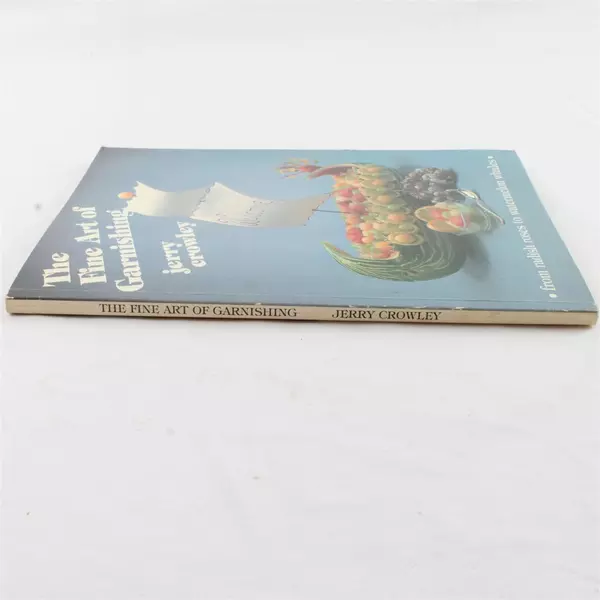 The Fine Art of Garnishing Jerry Crowley Vintage Cookbook 1982 Paperback 