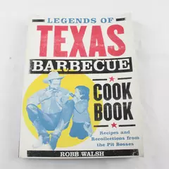 Legends of Texas Barbecue Cookbook 2002 by Robb Walsh Paperback Recipe Book