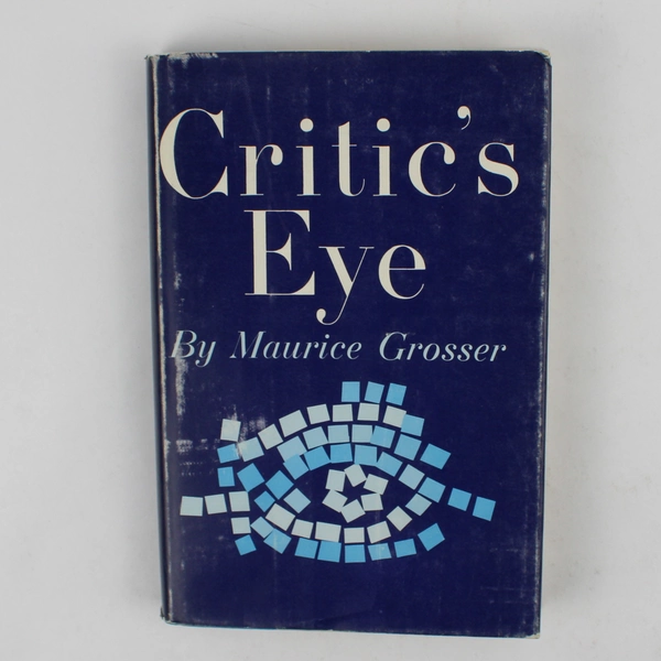 Critic's Eye by Maurice Grosser (1962, Hardcover)
