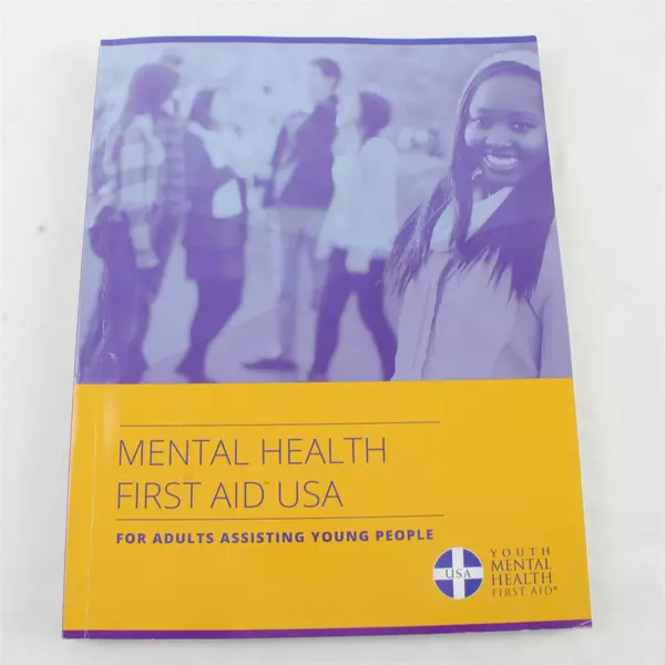 Youth Mental Health First Aid USA Paperback Book - Guide for Educators & Parents