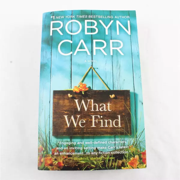 What We Find by Robyn Carr Paperback Novel 