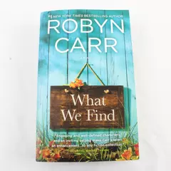 What We Find by Robyn Carr Paperback Novel 