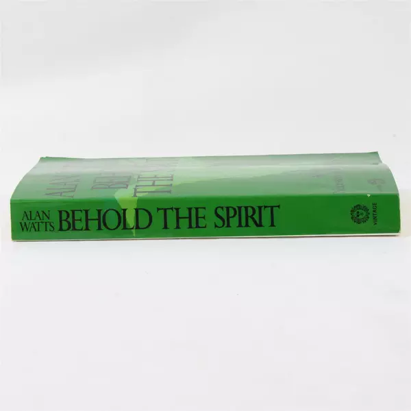 Behold the Spirit Study In The Necessity of Mystical Religion Alan Watts PB 1972