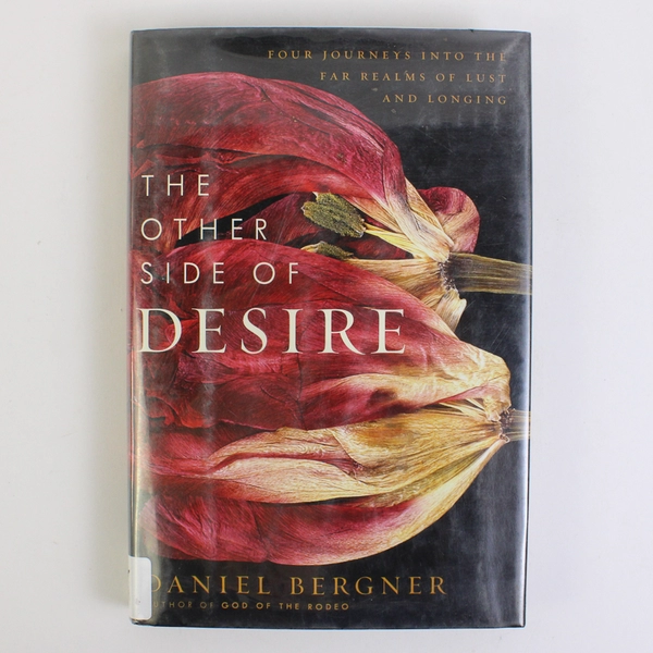 Other Side of Desire Daniel Bergner 2009 Hardcover