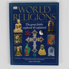 World Religions The Great Faiths Explored & Explained John Bowker 2003 Paperback