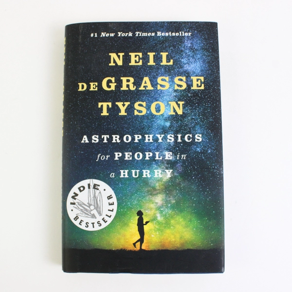 Astrophysics for People in a Hurry by Neil deGrasse Tyson 2017 Hardcover