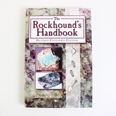Rockhound's Handbook by James R. Mitchell 2008 Trade Paperback