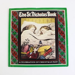 The St. Nicholas Book A Celebration of Christmas Past by Martin Greif PB 1984