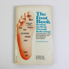 The Foot Book Healing the Body Through Reflexology by Devaki Berkson 1979 