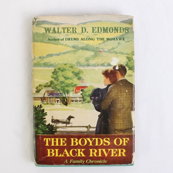 The Boyds of Black River Vintage Book, 1953 Walter D. Edmonds HC 