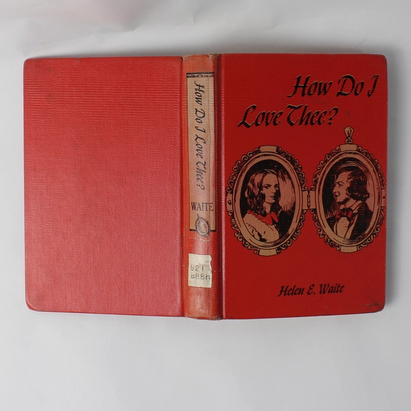 How Do I Love Thee? by Helen E Waite 1953 HC Story of Elizabeth Barrett Browning