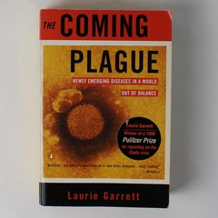 The Coming Plague: Newly Emerging Diseases by Laurie Garrett 1994 Paperback