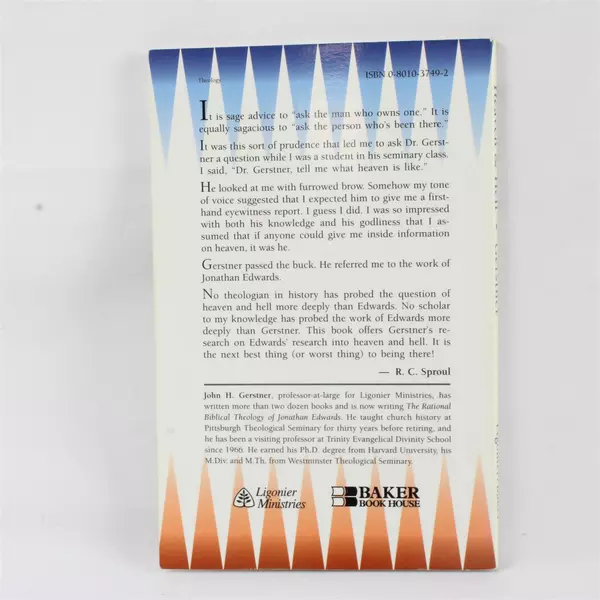 Heaven and Hell Jonathan Edwards on the Afterlife by John Gerstner