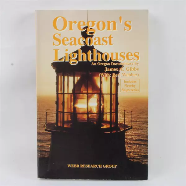 Oregon's Seacoast Lighthouses by James Gibbs w/ Bert Webber 1992 Paperback