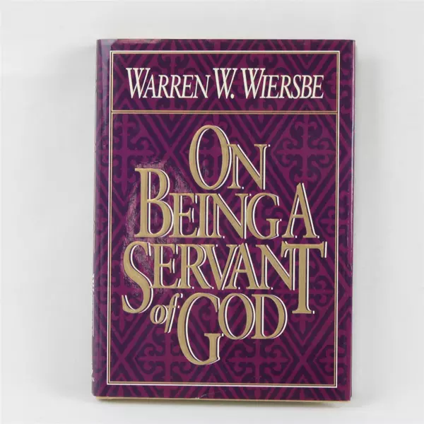  On Being a Servant of God by Warren Wiersbe 1993 Hardcover