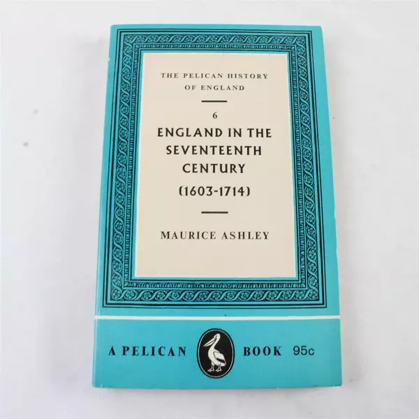 England in the Seventeenth Century Maurice Ashley 1961 Paperback
