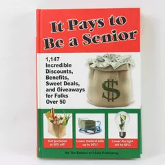It Pays to Be a Senior by Editors of FC&A Publishing Hardcover 