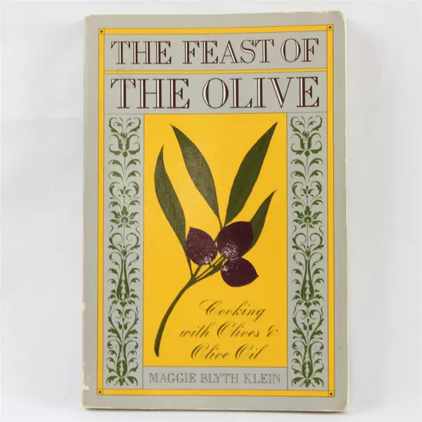 The Feast of the Olive Cooking with Olives & Olive Oil  by Maggie Klein PB 1983