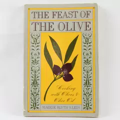 The Feast of the Olive Cooking with Olives & Olive Oil  by Maggie Klein PB 1983