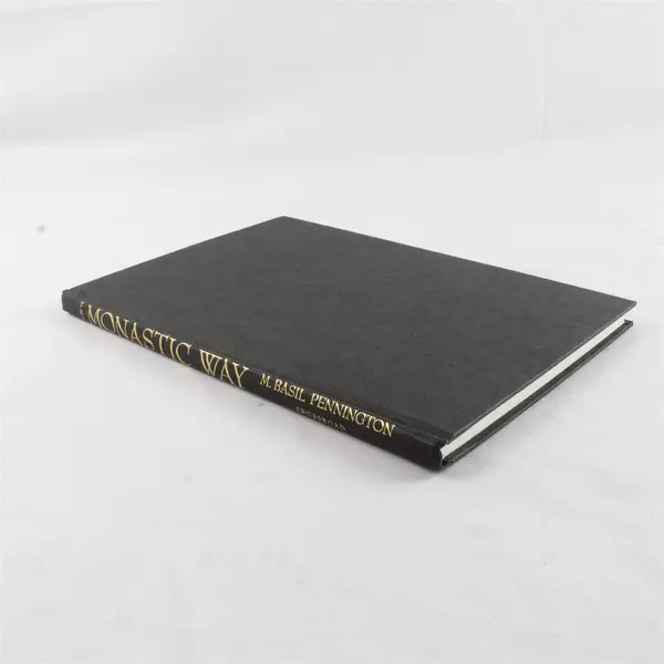The Monastic Way Hardcover by M Basil Pennington No Dust Jacket 