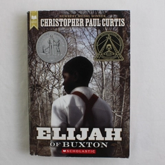 Elijah of Buxton by Christopher Paul Curtis, Trade Paperback, 2009  