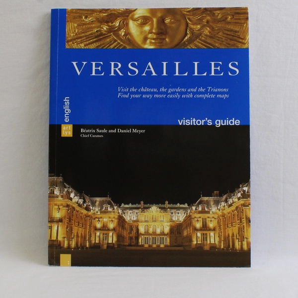 Versailles English Edition, Chateau Gardens Trianon Visitors Guide (2002, PB)