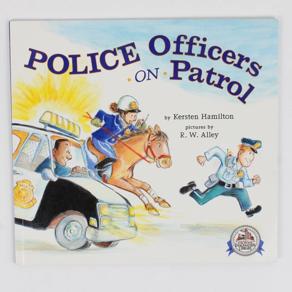 Police Officers on Patrol by Kersten Hamilton 2009 PB Imagination Library 