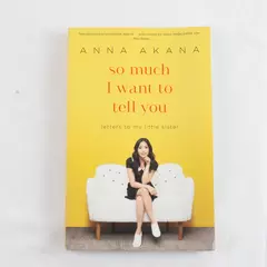 So Much I Want to Tell You: Letters to My Little Sister Paperback
