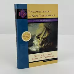 Encountering the New Testament: A Historical and Theological Survey Hardcover