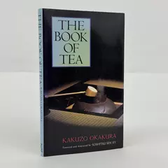 The Book of Tea by Kakuzo Okakura 1991 Trade Paperback Japanese Tea Philosophy