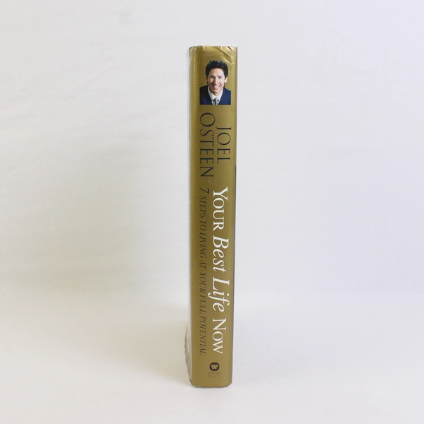 Your Best Life Now: 7 Steps to Living at Your Full Potential Joel Osteen 2004