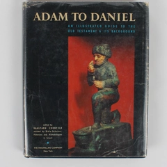 Adam to Daniel An Illustrated Guide To The Old Testament & It's Background 1961