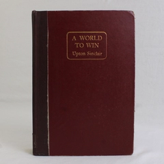 VTG A World to Win by Upton Sinclair A Lanny Budd Novel 1946 HC Ex-Library Book