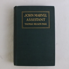 Antique John Marvel Assistant by Thomas Nelson Page 1909 Edition HC