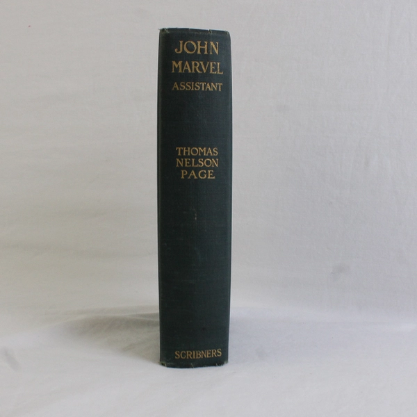 Antique John Marvel Assistant by Thomas Nelson Page 1909 Edition HC