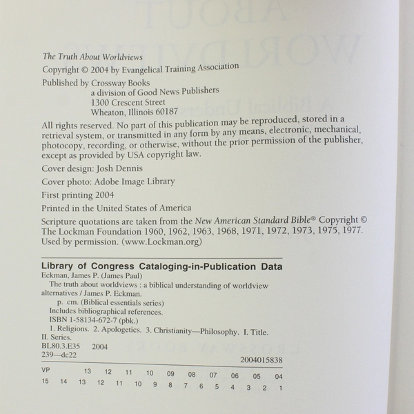 The Truth About Worldviews by James P Eckman 2004 PB Biblical Essentials Series