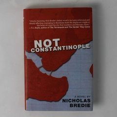 Not Constantinople by Nicholas Bredie Hardcover Novel Dust Jacket 2017 1st Ed