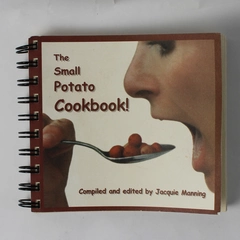 The Small Potato Cookbook Compiled by Jacquie Manning 2001 Spiral Bound PB