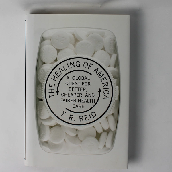 The Healing of America by T R Reid 2009 Hardcover Dust Jacket 1st Edition Good