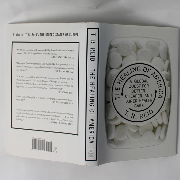 The Healing of America by T R Reid 2009 Hardcover Dust Jacket 1st Edition Good