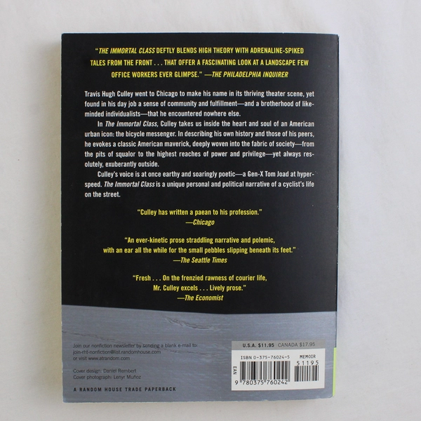 The Immortal Class Bike Messengers & the Cult of Human Power Travis Culley 2002 