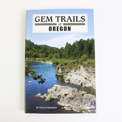 Gem Trails of Oregon by Garret Romaine 2009 Paperback