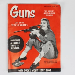 Vintage Guns Magazine December 1955 Featuring the Last of the Texas Rangers 