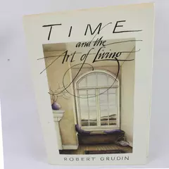 Time and the Art of Living by Robert Grudin Paperback Philosophy Book 