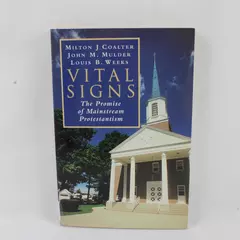 Vital Signs The Promise of Mainstream Protestantism Milton J Coalter Paperback 