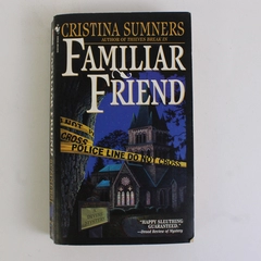 Familiar Friend by Cristina Sumners Mystery Novel 2006 Paperback